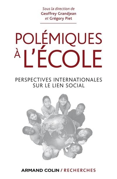 Polémiques à l'école : perspectives internationales sur le lien social