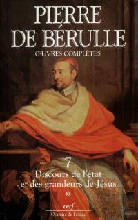 Oeuvres complètes. Vol. 3-1. Discours de l'état et des grandeurs de Jésus