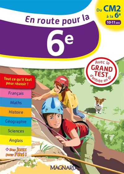 En route pour la 6e : du CM2 à la 6e, 10-11 ans