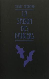 La saison des dangers