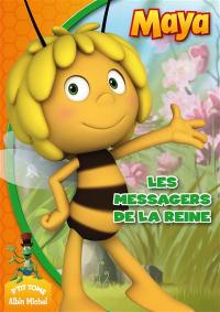 Maya l'abeille. Vol. 4. Les messagers de la reine