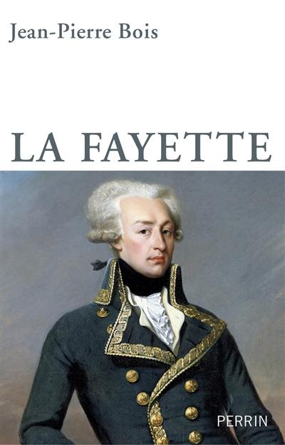 La Fayette : la liberté entre révolutions et modération