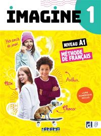 Imagine 1, niveau A1 : méthode de français : livre numérique inclus