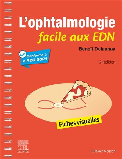 L'ophtalmologie facile aux EDN : fiches visuelles : conforme à la R2C 2021