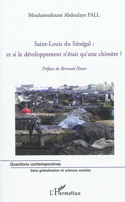 Saint-Louis du Sénégal : et si le développement n'était qu'une chimère ?