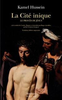 La cité inique : le procès de Jésus