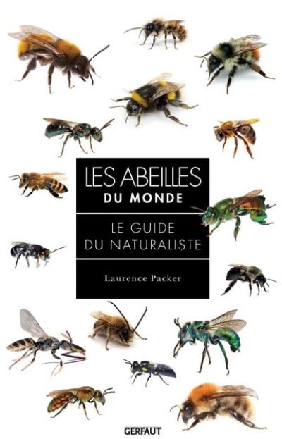 Les abeilles du monde : le guide du naturaliste