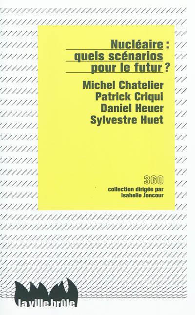 Nucléaire : quels scénarios pour le futur ?