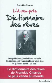 L'à-peu-près dictionnaire des rêves