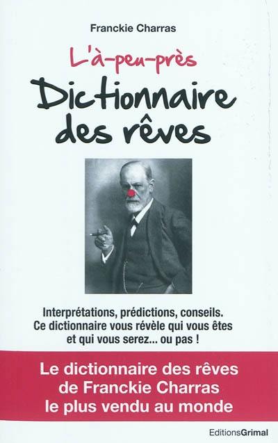 L'à-peu-près dictionnaire des rêves