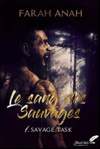 Le sang des Sauvages. Vol. 1. Savage task