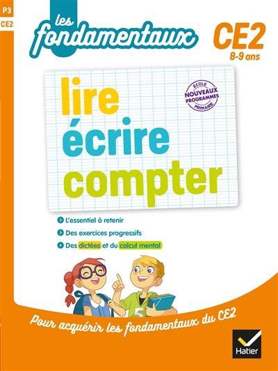 Lire, écrire, compter, CE2, 8-9 ans