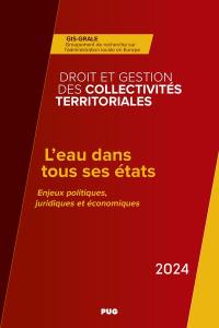 L'eau dans tous ses états : enjeux politiques, juridiques et économiques