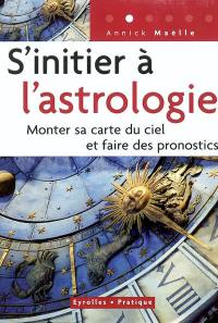 S'initier à l'astrologie : monter sa carte du ciel et faire des pronostics