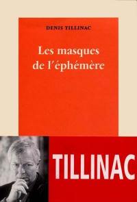 Les masques de l'éphémère