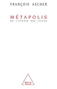 Métapolis ou L'avenir des villes