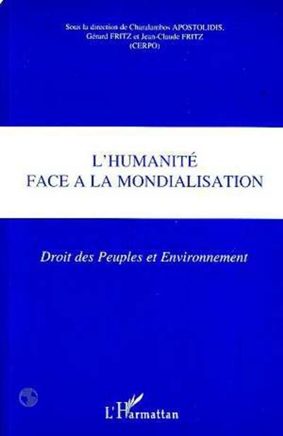 L'humanité face à la mondialisation : droit des peuples et environnement