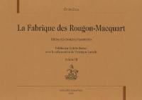 La fabrique des Rougon-Macquart : édition des dossiers préparatoires. Vol. 3