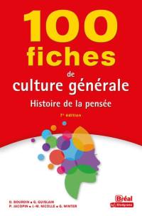 100 fiches de culture générale : histoire de la pensée