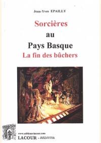 Sorcières au Pays basque : la fin des bûchers