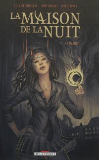 La maison de la nuit. Vol. 1. La marque