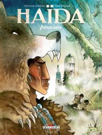 Haïda. Vol. 2. Frères ours