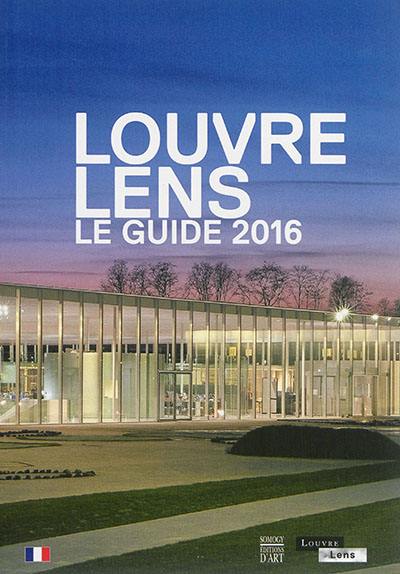 Louvre-Lens : le guide 2016