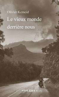 Le vieux monde derrière nous