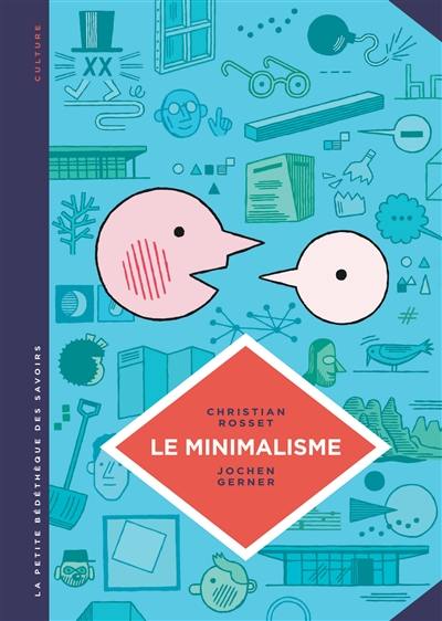 Le minimalisme : moins c'est plus