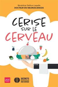 Cerise sur le cerveau