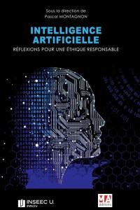 Intelligence artificielle : réflexions pour une éthique responsable