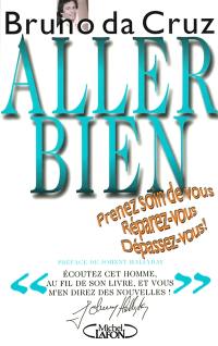 Aller bien : prenez soin de vous, réparez-vous, dépassez-vous !