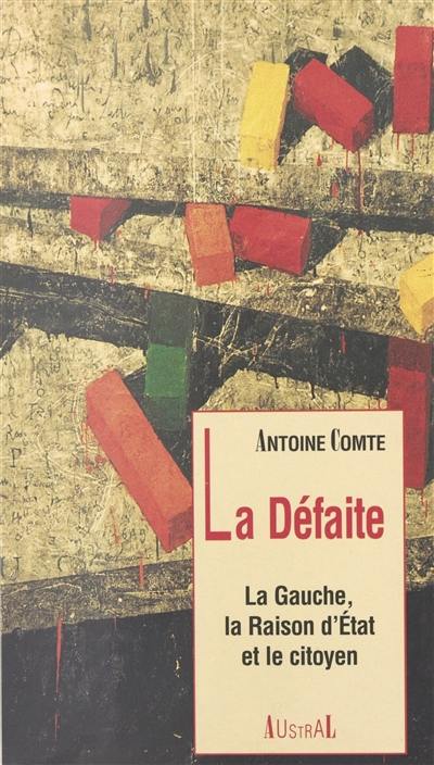 La défaite : la gauche, la raison d'Etat contre le citoyen