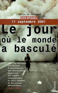 11 septembre 2001, le jour où le monde a basculé