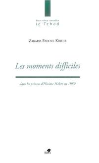 Les moments difficiles : dans les prisons d'Hissène Habré en 1989