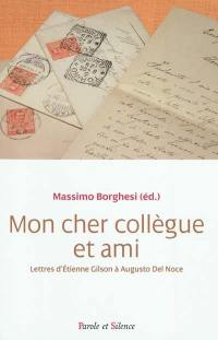 Cher collègue et ami : lettres d'Etienne Gilson à Augusto Del Noce : 1964-1969