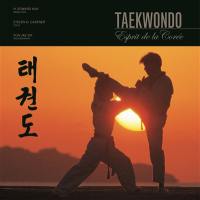 Taekwondo : l'esprit de la Corée