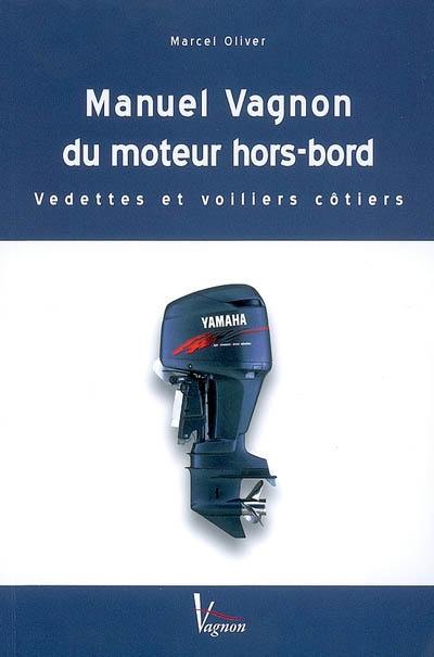 Manuel Vagnon du moteur hors-bord : vedettes et voiliers côtiers