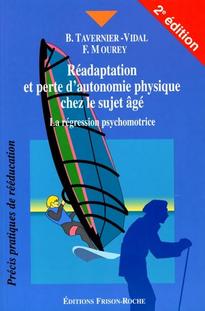 Réadaptation et perte d'autonomie chez le sujet âgé : la régression psychomotrice