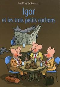 Igor et les trois petits cochons