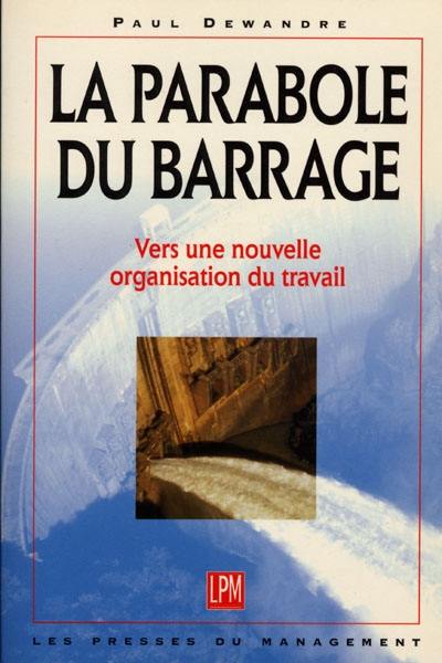 La parabole du barrage : vers une nouvelle définition du travail