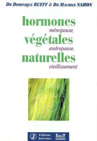 Hormones végétales naturelles : ménopause, andropause, vieillissement