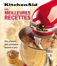 Les meilleures recettes KitchenAid : hors-d'oeuvre, plats principaux, desserts et plus