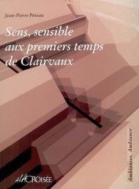 Sens, sensible aux premiers temps de Clairvaux