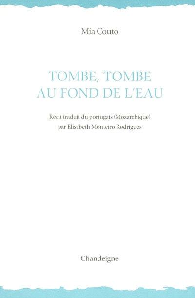 Tombe, tombe au fond de l'eau