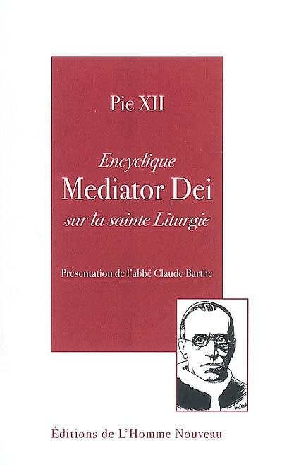 Mediator dei : encyclique sur la sainte liturgie