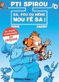 Pti Spirou. Vol. 4. Sa, pou ou même nou fé sa !