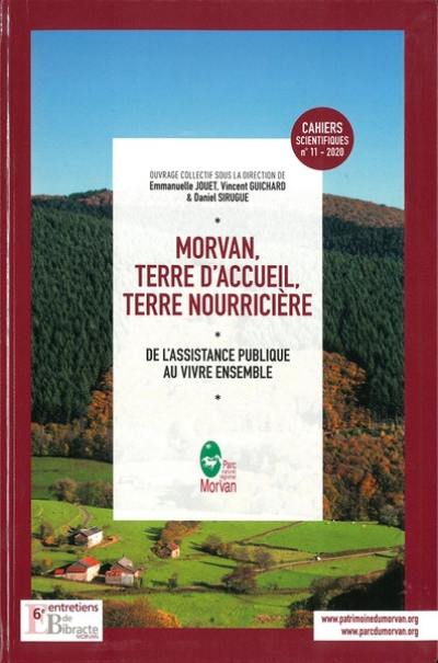 Morvan : terre d'accueil, terre nourricière : de l'Assistance publique au vivre ensemble