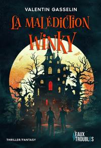 La malédiction Winky : thriller-fantasy