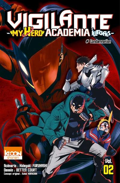 Vigilante, my hero academia illegals. Vol. 2. Condamnation